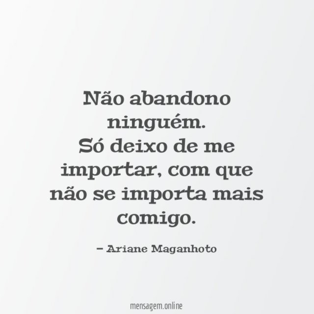 Não abandono ninguém