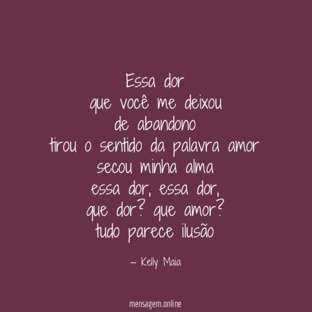 Essa dor que você me deixou de abandono tirou o sentido