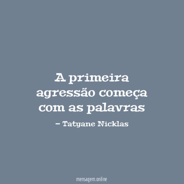 A primeira agressão começa com as palavras"