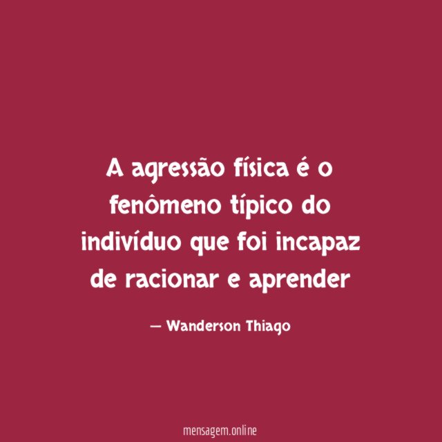 A agressão física é o fenômeno típico do