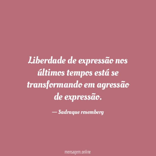 Liberdade de expressão nos últimos tempos está se