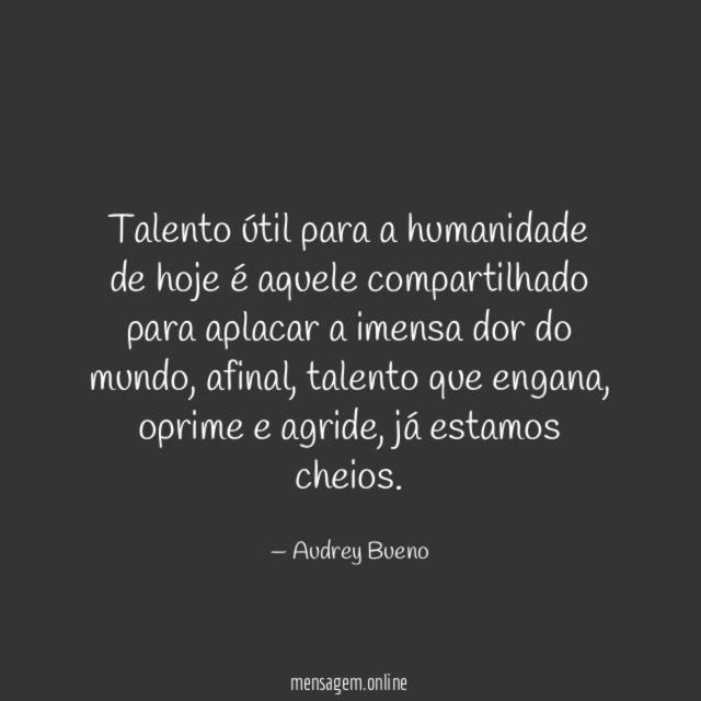 Talento útil para a humanidade de hoje é