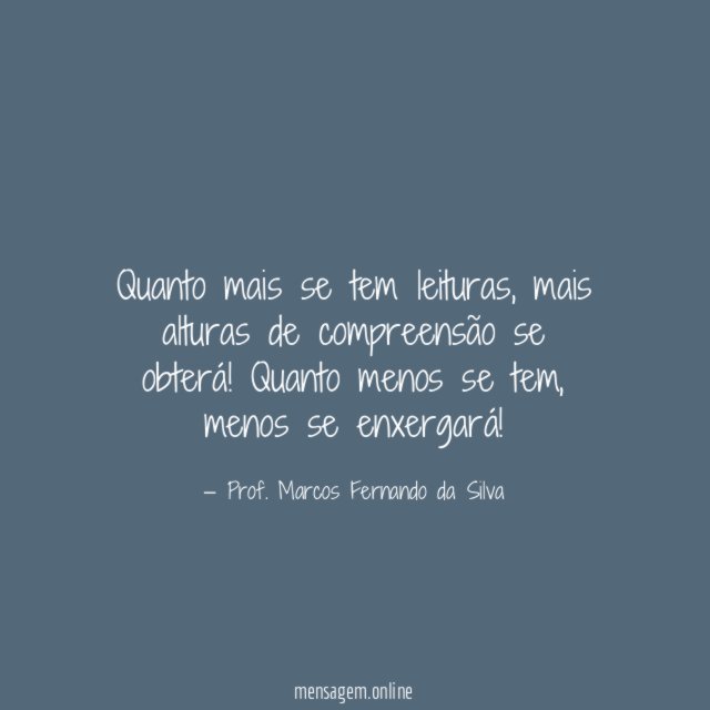Quanto mais se tem leituras