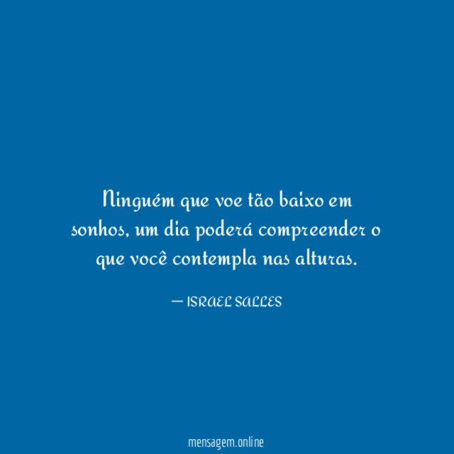 Ninguém que voe tão baixo em sonhos