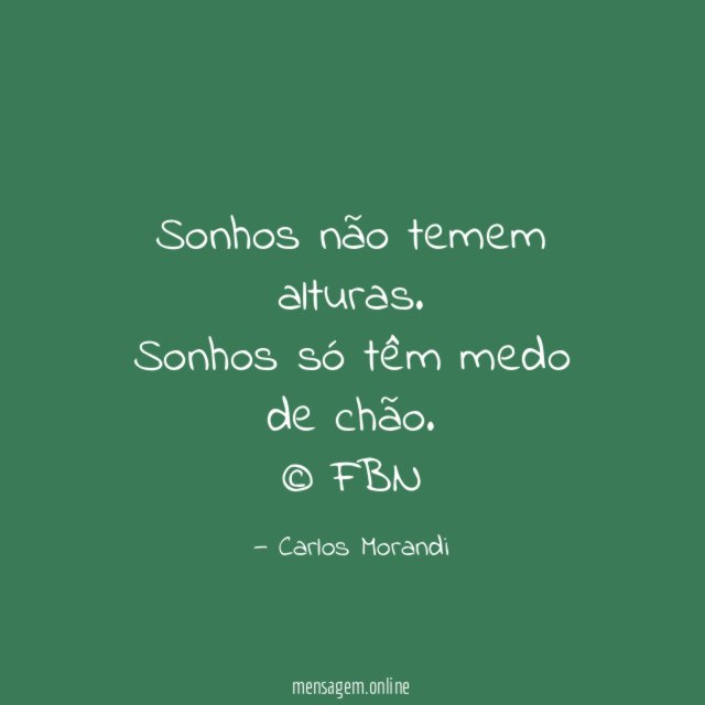 Sonhos não temem alturas