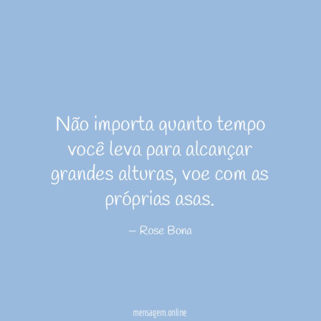 Não importa quanto tempo você leva para alcançar grandes alturas