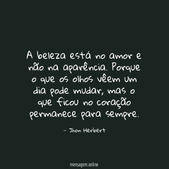 A beleza está no amor e não na aparência