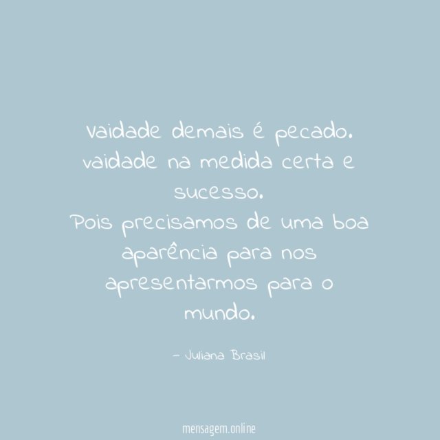 Vaidade demais é pecado
