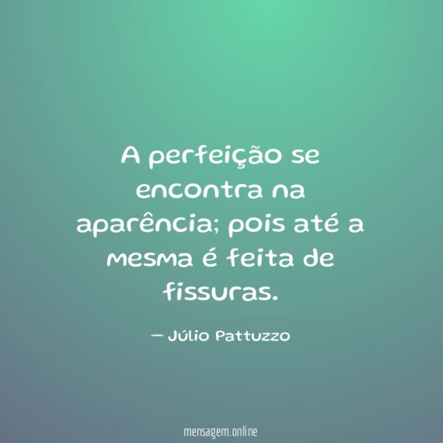 A perfeição se encontra na aparência