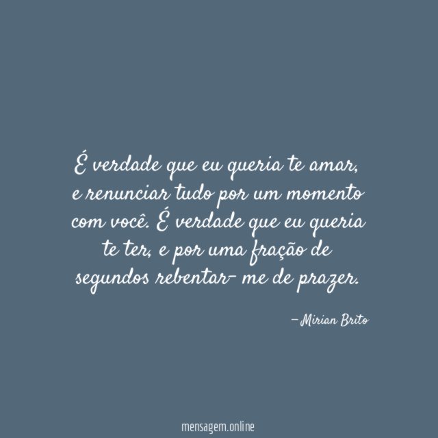 É verdade que eu queria te amar