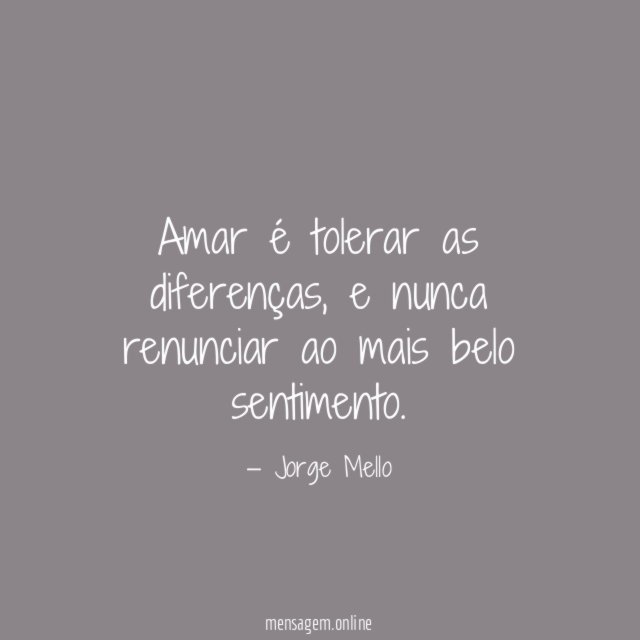 Amar é tolerar as diferenças