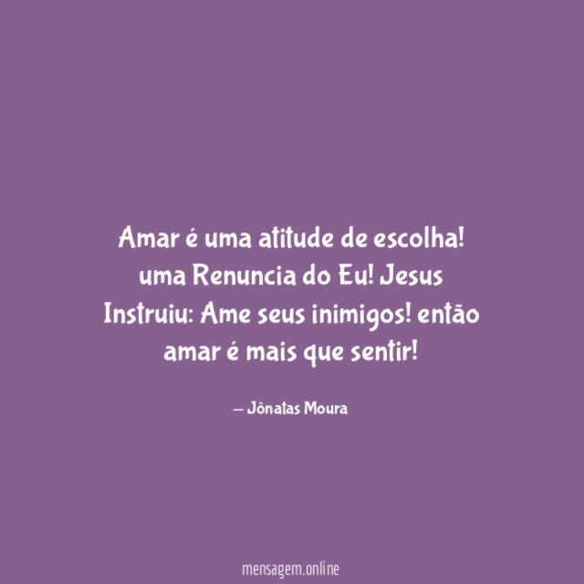 Amar é uma atitude de escolha