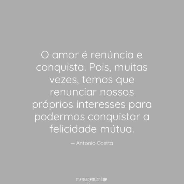O amor é renúncia e conquista