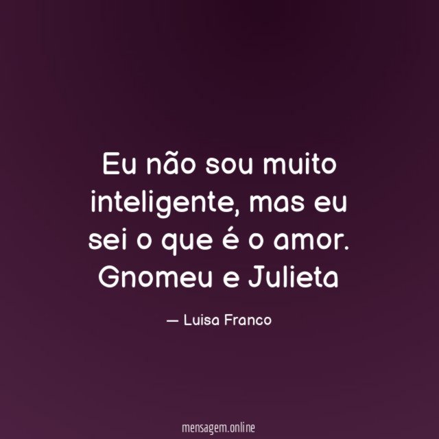 Eu não sou muito inteligente