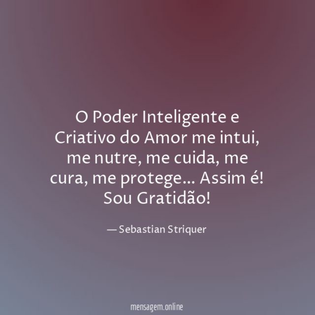O Poder Inteligente e Criativo do Amor me intui