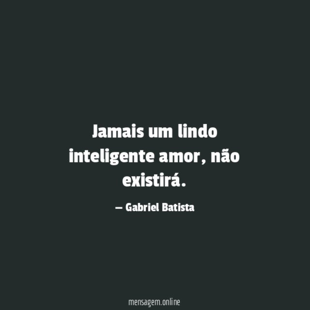 Jamais um lindo inteligente amor