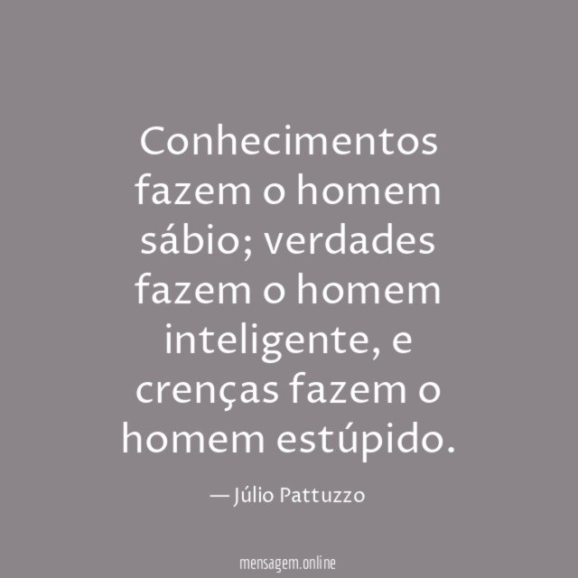 Conhecimentos fazem o homem sábio