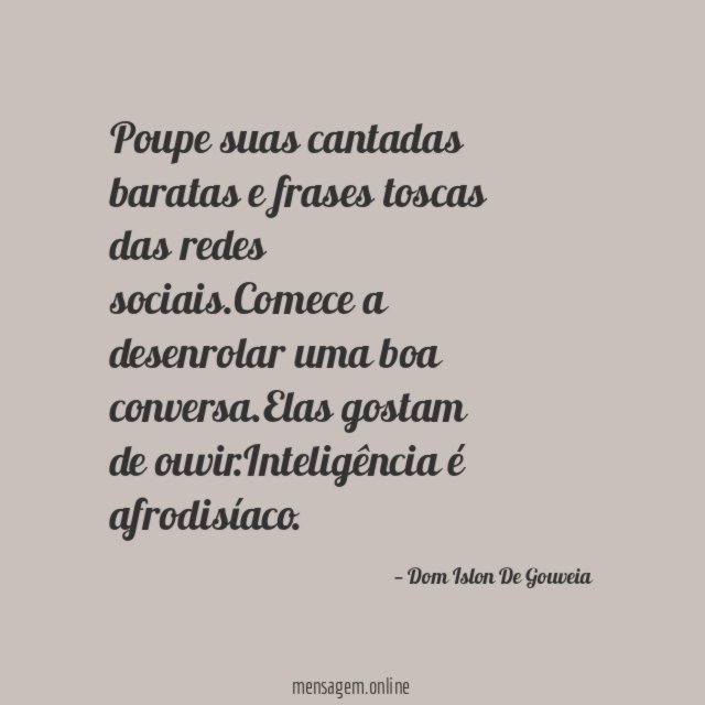 Poupe suas cantadas baratas e frases toscas das redes sociais