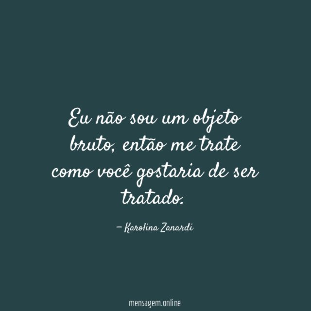 Eu não sou um objeto bruto
