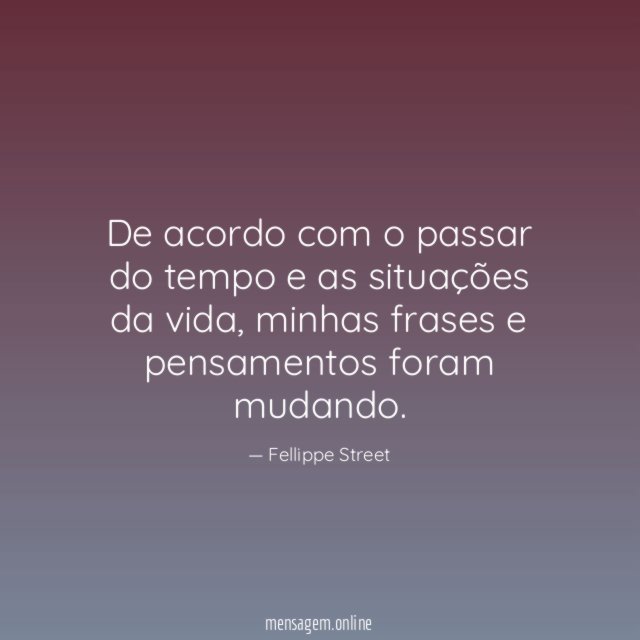 De acordo com o passar do tempo