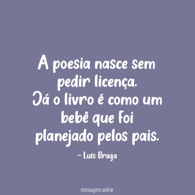 A poesia nasce sem pedir licença