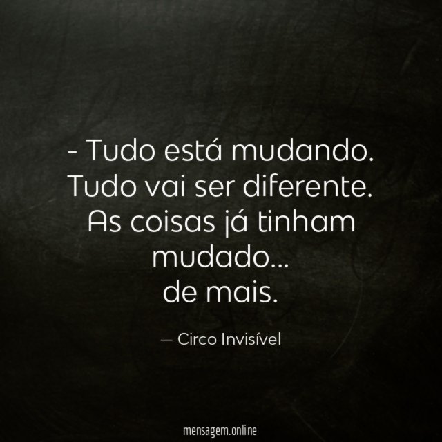 Tudo está mudando