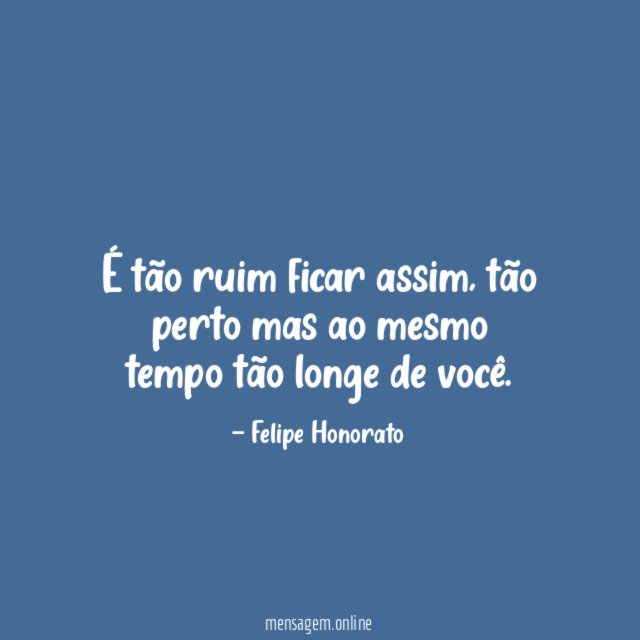 É tão ruim ficar assim