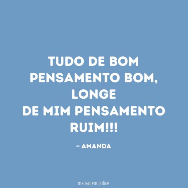 TUDO DE BOM PENSAMENTO BOM