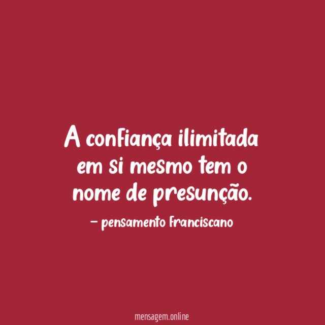 A confiança ilimitada em si mesmo tem