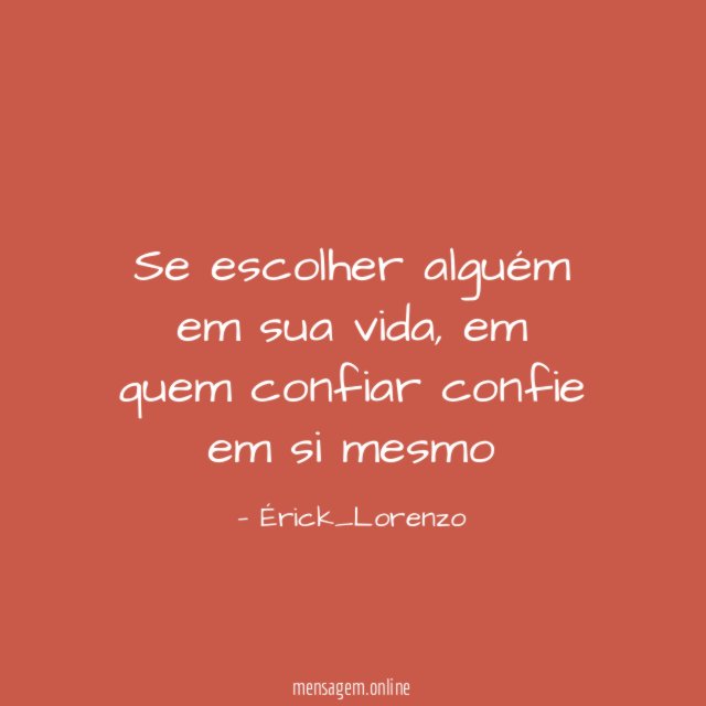 Se escolher alguém em sua vida