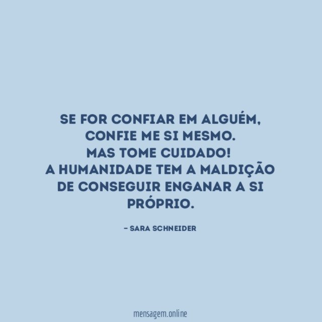 Se for confiar em alguém