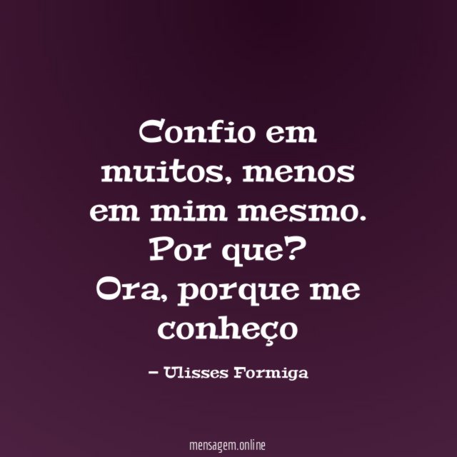 Confio em muitos