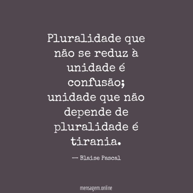 Pluralidade que não se reduz à unidade é confusão