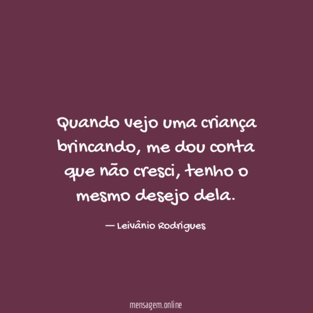 Quando vejo uma criança brincando