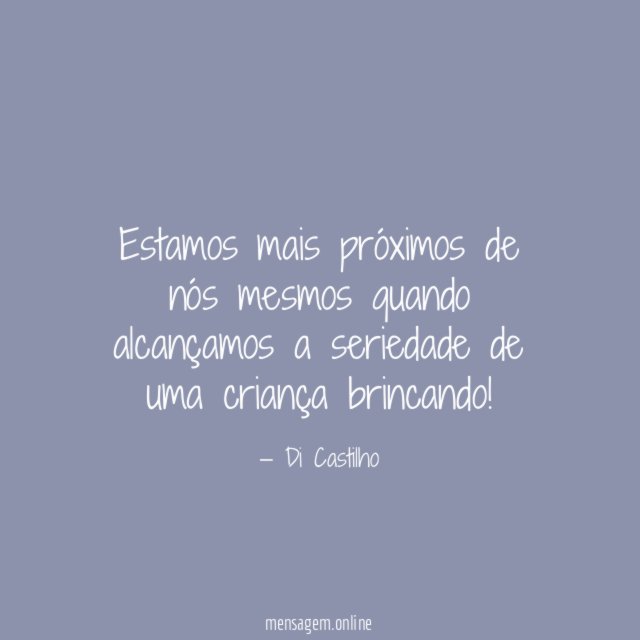 Estamos mais próximos de nós mesmos quando alcançamos