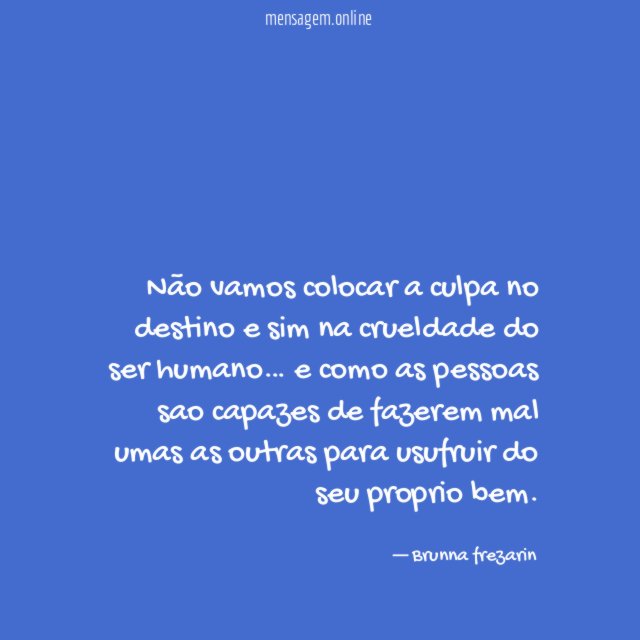 Não vamos colocar a culpa no destino