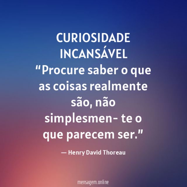 CURIOSIDADE INCANSÁVEL