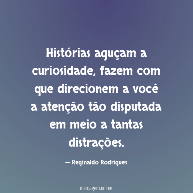 Histórias aguçam a curiosidade