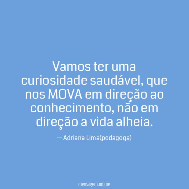 Vamos ter uma curiosidade saudável