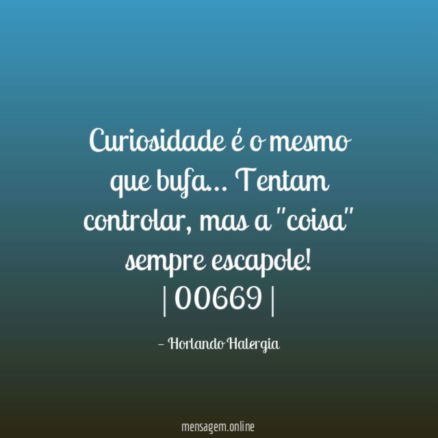 Curiosidade é o mesmo que bufa