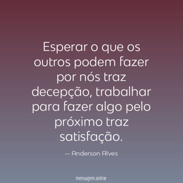 Esperar o que os outros podem fazer por