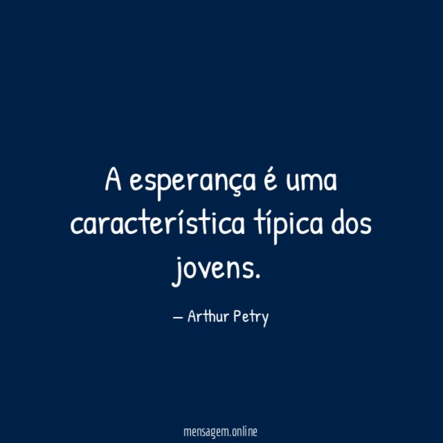 A esperança é uma característica típica dos jovens
