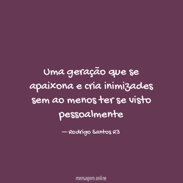 Uma geração que se apaixona e cria inimizades