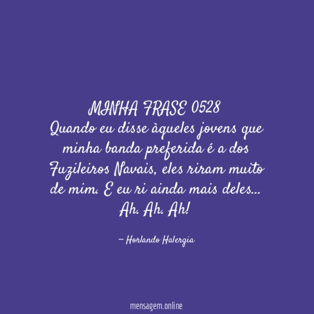 MINHA FRASE 0528 Quando eu disse àqueles jovens que