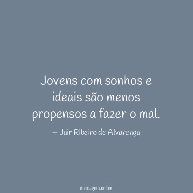 Jovens com sonhos e ideais são menos propensos