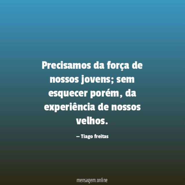 Precisamos da força de nossos jovens