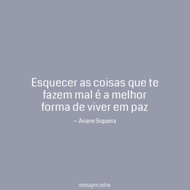 Esquecer as coisas que te fazem mal é