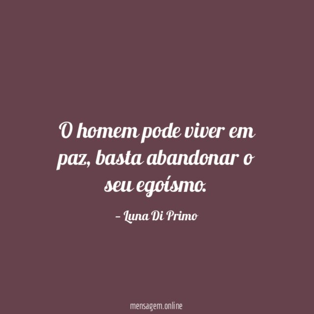 O homem pode viver em paz