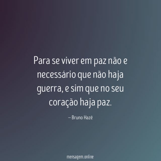 Para se viver em paz não e necessário