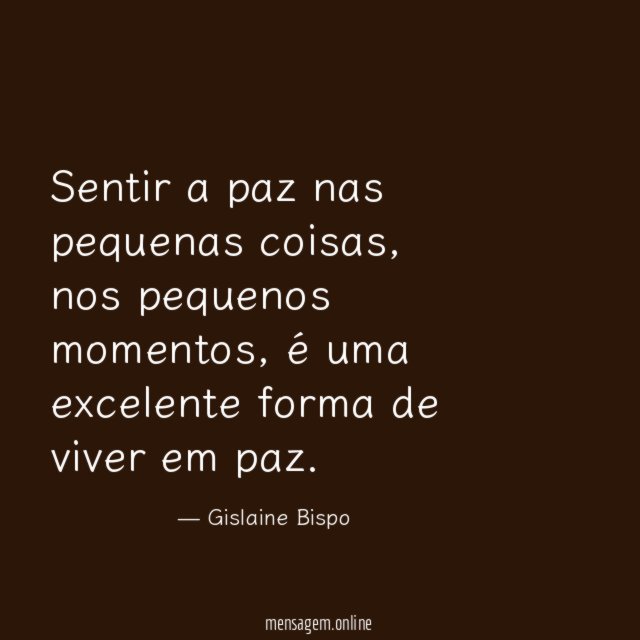 Sentir a paz nas pequenas coisas
